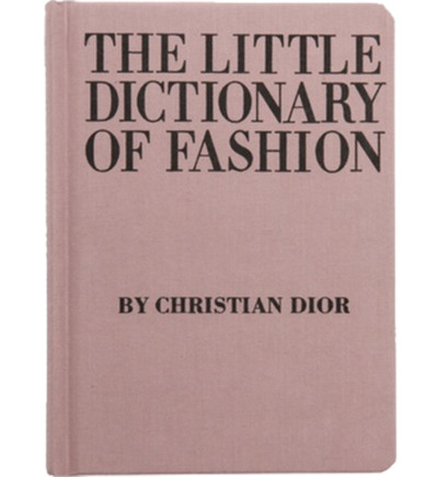 Style Icon Christian Dior Little Dictionary Of Fashion Book