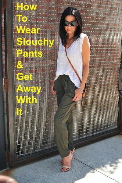 How To Wear Slouchy Pants and Get Away With It